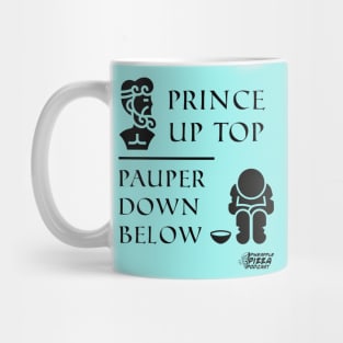 Prince Up Top, Pauper Down Below Mug